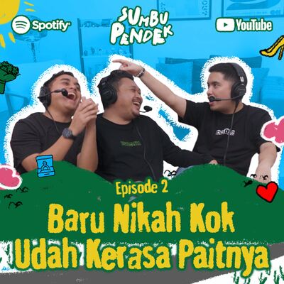 Eps 2: Baru Nikah Kok Udah Kerasa Paitnya