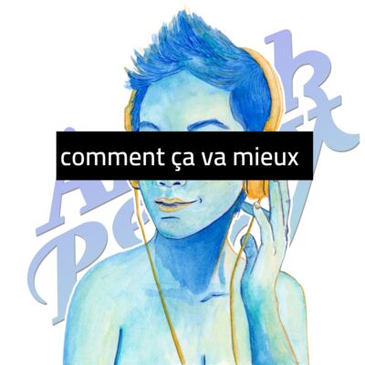 COMMENT ÇA VA MIEUX  — S'informer sans souffrir, svp !