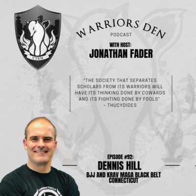 Episode 92 – Dennis Hill runs a Krav Maga and BJJ gym in Connecticut and holds multiple Black Belts