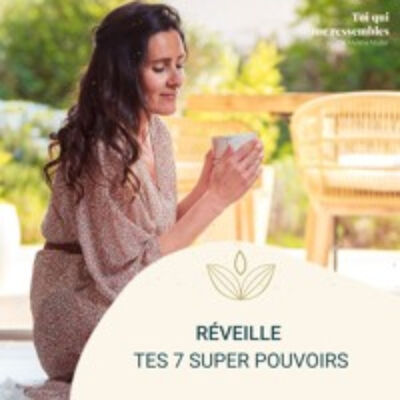 #62 RÉVEILLE tes 7 super POUVOIRS par Mylène MULLER