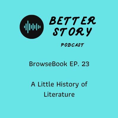 #BrowseBook EP. 23 A Little History of Literature (John Sutherland)