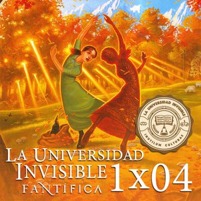 La Universidad Invisible 1x04