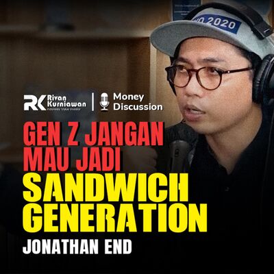 Ep. 13 Terlahir Menjadi Gen Z : Berkah Atau Ancaman? with Jonathan End