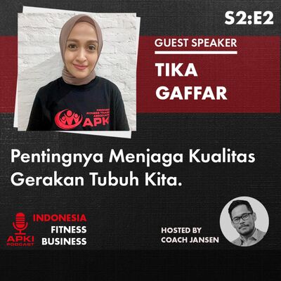 S2:E2 Pentingnya Menjaga Kualitas Gerakan Tubuh Kita.