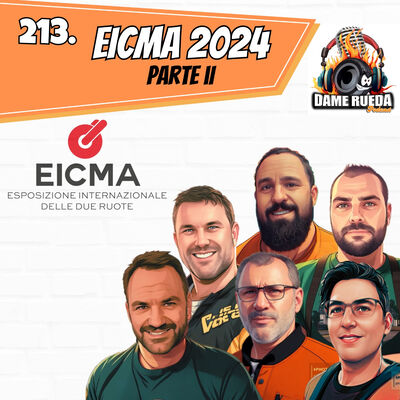 213. Especial: EICMA 2024 Parte II