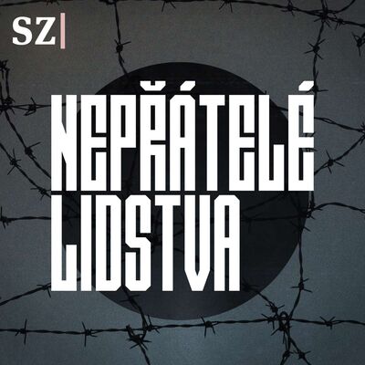 Poslechněte si novou podcastovou sérii Nepřátelé lidstva