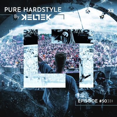 KELTEK | Pure Hardstyle | Episode 050