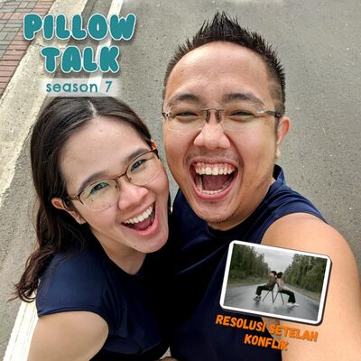 S7E01. Resolusi setelah KONFLIK - #CurhatPillowTalk