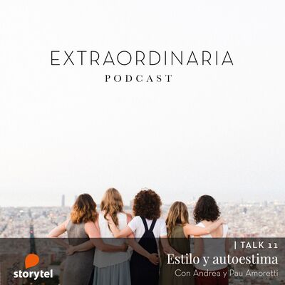 Cómo trabajar tu estilo y autoestima con Andrea y Pau Amoretti