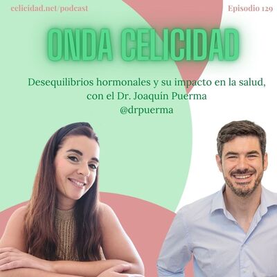  OC129- Desequilibrios hormonales y su impacto en la salud, con el Dr. Puerma 