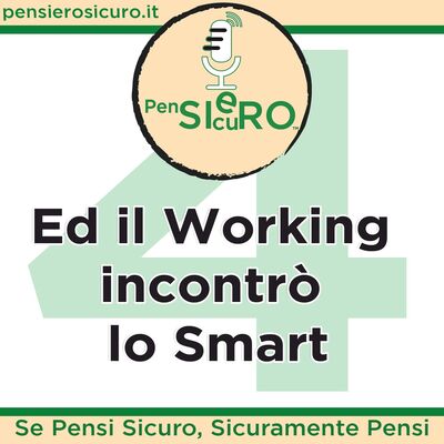 #411 - Ed il Working incontrò lo Smart