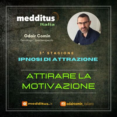 #74 Ipnosi per Attirare la Motivazione | Legge di Attrazione | Odair Comin
