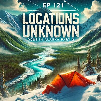 Gone in Alaska Part 2: A Tale of Three Richards missing in the Alaskan Wilderness