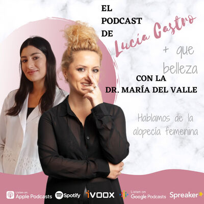 Hablamos de la alopecia femenina con la Dr. María del Valle en + Que Belleza #58