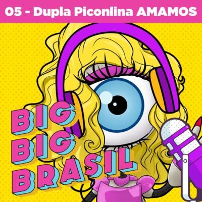 EP 05 - Amamos a dupla Piconlina + Tiago líder!