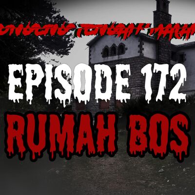 Dongeng Tengah Malam - RUMAH BOS