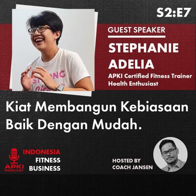 S2:E7 Kiat Membangun Kebiasaan Baik Dengan Mudah