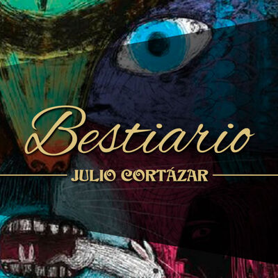 BESTIARIO, de JULIO CORTÁZAR
