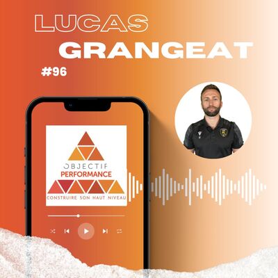 Lucas Grangeat : développement des qualités d’accélération et de puissance, pliométrie et génétique