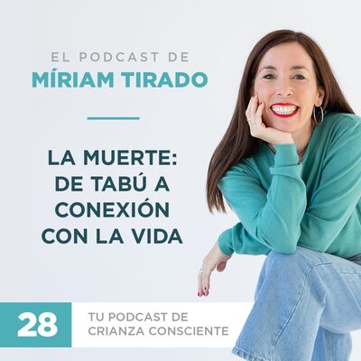 La muerte: de tabú a conexión con la vida
