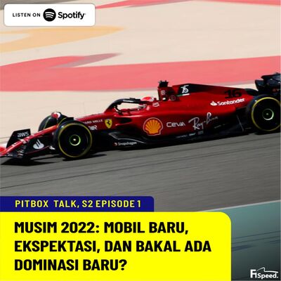 S2E1 - Musim 2022: Mobil Baru, Ekspektasi, dan Dominas Baru?