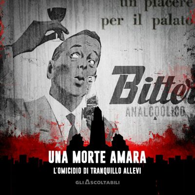 Una morte amara - L'omicidio di Tranquillo Allevi