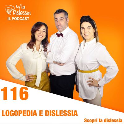 Scopri la dislessia Ep. 116 - Logopedia e Dislessia