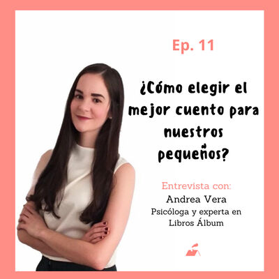 Ep.11 ¿Cómo elegir el mejor cuento para nuestros pequeños?