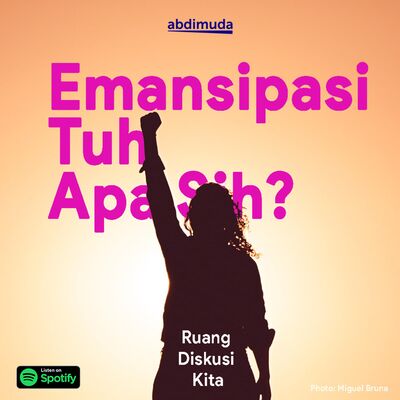 Emansipasi Itu Apa Sih?