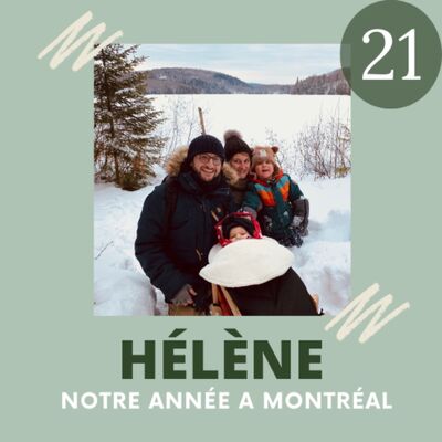 EP21 - Hélène, notre année à Montréal