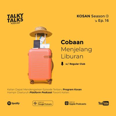 KOSAN - S3E16 - Cobaan Menjelang Liburan with The Regular Club