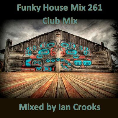 Funky House Mix 261 (Club Mix)