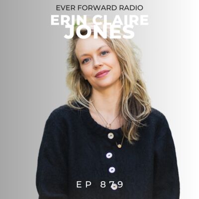 EFR 879: Using Your Human Design to Unlock the SECRET Blueprint for YOUR Life with Erin Claire Jones