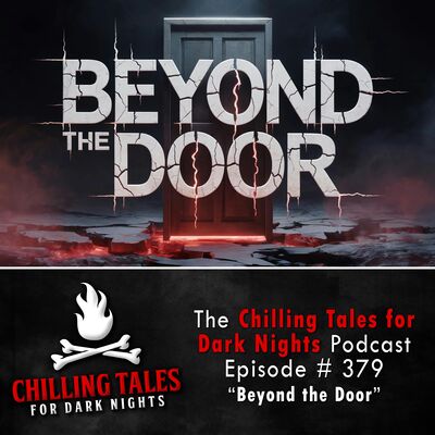 379: Beyond the Door - Chilling Tales for Dark Nights