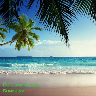 SUNSHINE - DJ LUKE ALLEN