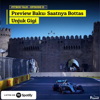 #13 Preview Baku: Saatnya Bottas Unjuk Gigi