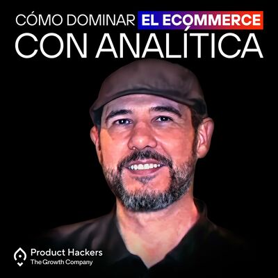 Estableciendo métricas de analítica para Growth eCommerce