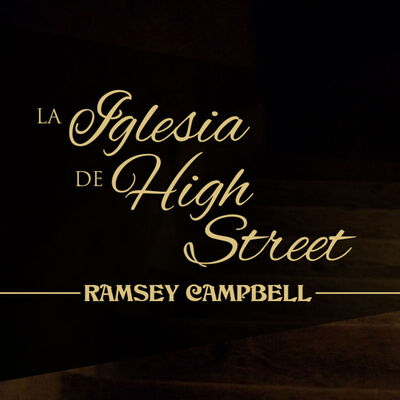 LA IGLESIA DE HIGHSTREET, de RAMSEY CAMPBELL