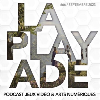 La Playade #66 (Septembre 2023) Baldur's Gate III, Chants of Sennaar et nos jeux de la rentrée