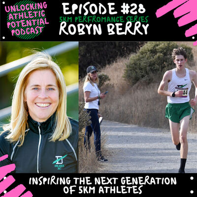 5km Performance Series Part 6 | Robyn Berry - Inspiring the Next Generation of 5km Athletes
