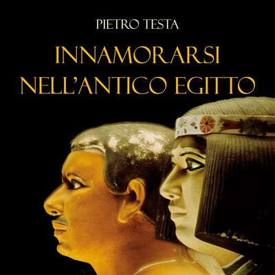 Innamorarsi nell'Antico Egitto