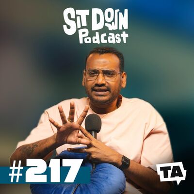 #217 Guys turning 30. Is this the end? ft. Hindra Bose