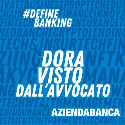 Il Regolamento DORA, spiegato dagli avvocati