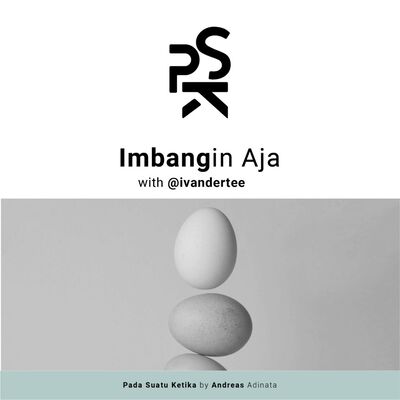 Imbangin Aja w/@ivandertee