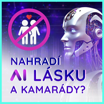 AI vztahy mezi lidmi nenahradí, ale doplní lidskou přítomnost, umí se přizpůsobit emocím, říká expert