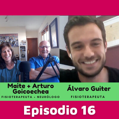Con Álvaro Guiter, fisioterapeuta | No mejores a tus pacientes tan rápido, por favor | Episodio 16