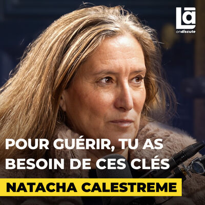#33 Natacha Calestrémé - Comment se libérer des blessures émotionnelles (et physiques)