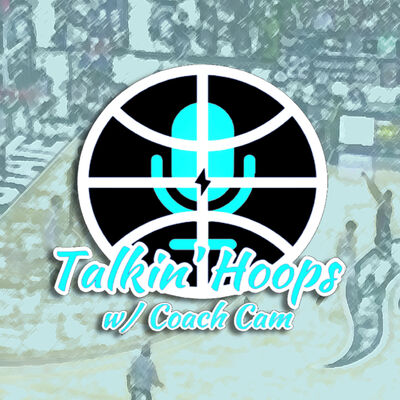 Talkin' Hoops w/ @CoachCam30 - Season 3 - Episode 4 "The Off-Season" 