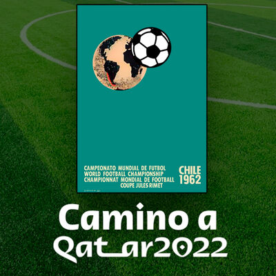 Historia del Mundial de Chile 1962 - Camino a Qatar 2022