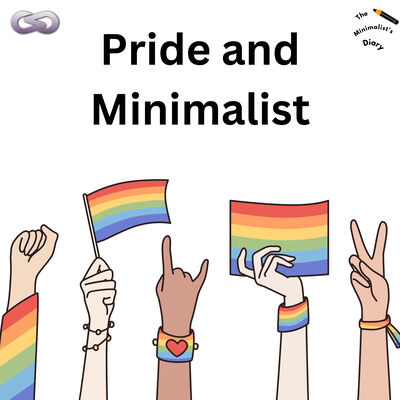 The Minimalist's Diary 221: Pride and Minimalist